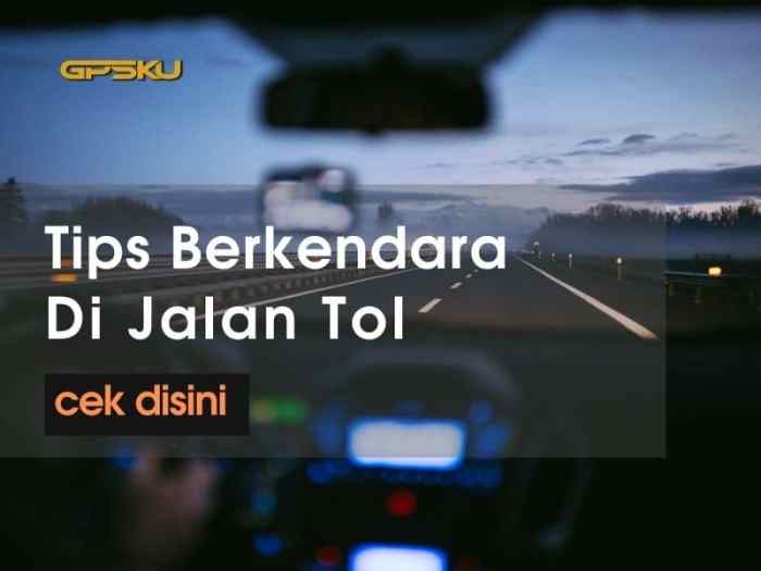 Tips Aman Berkendara di Jalan Tol